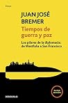 Tiempos de guerra y paz by Juan Jose Bremer