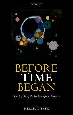 Before Time Began: The Big Bang and the Emerging Universe (Hardcover)