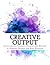 Creative Output: Activities...