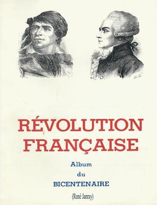 Album du bicentenaire de la Révolution Française (French Edition)