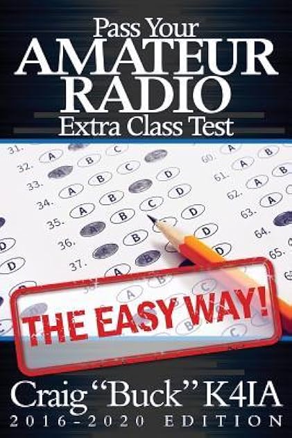 Pass Your Amateur Radio Extra Class Test - The Easy Way (Easy Way Ham Books)