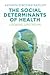 The Social Determinants of Health by Kathryn Strother Ratcliff