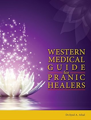 Western Medical guide for Pranic Healers: Be a Professional Pranic Healer ! (Kindle Edition)
