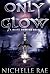 Only a Glow (The White Warr...