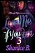 Love Me If You Can, Part 3 by Shanice B