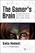 The Gamer's Brain: How Neuroscience and UX Can Impact Video Game Design