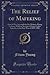 The Relief of Mafeking: How It Was Accomplished by Mahon's Flying Column; With an Account of Some Earlier Episodes in the Boer War of 1899-1900 (Classic Reprint)