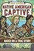Mary Jemison: Native American Captive (Based on a True Story)