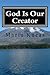 God Is Our Creator