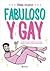 FABULOSO Y GAY