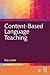 Content-Based Language Teaching (The Routledge E-Modules on Contemporary Language Teaching)