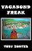 Vagabond Freak by Toby Zoates