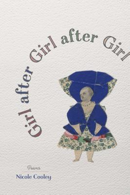 Girl after Girl after Girl: Poems (Barataria Poetry)