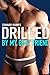 Drilled by my Best Friend
