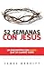 52 semanas con Jesús: Un en...