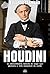 HOUDINI: A extraordinária h...