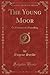 The Young Moor: Or, Fortune...