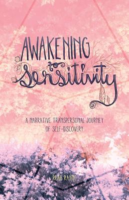 awakening to sensitivity: a narrative journey of transpersonal self-discovery