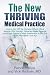 The New Thriving Medical Pr...