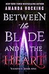 Between the Blade and the Heart by Amanda Hocking