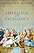 Liberalism with Excellence by Matthew H. Kramer