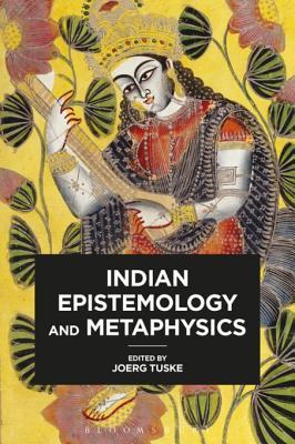 Indian Epistemology and Metaphysics (Kindle Edition)