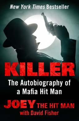 Killer: The Autobiography of a Mafia Hit Man (Kindle Edition)