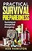 Practical Survival Preparedness: Surviving an Unexpected Emergency