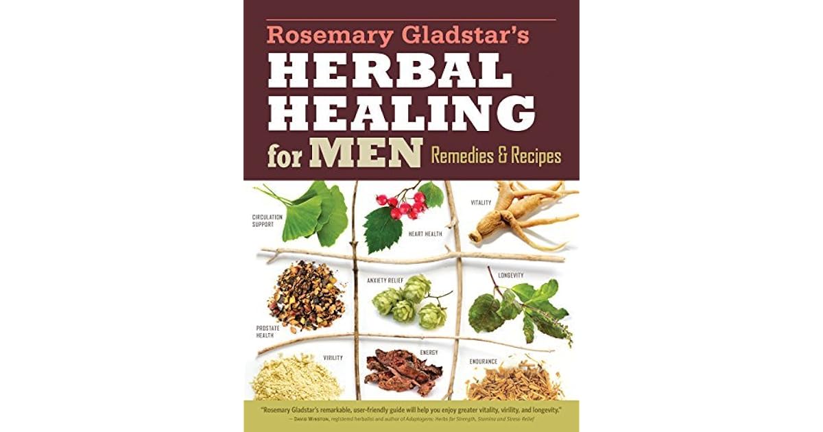Rosemary Gladstar's Herbal Healing for Men Remedies and Recipes for