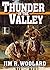 Thunder in the Valley by Jim R. Woolard