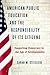 American Public Education and the Responsibility of its Citizens: Supporting Democracy in the Age of Accountability