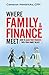 Where Family and Finance Meet by Cameron Hendricks
