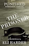 The Prisoner Punished: Submission Therapy