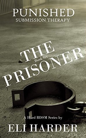 The Prisoner Punished: Submission Therapy (The Prisoner #6)