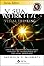 Visual Workplace Visual Thinking: Creating Enterprise Excellence Through the Technologies of the Visual Workplace, Second Edition