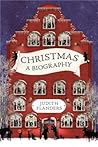 Christmas: A Biog...