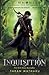 The Inquisition by Taran Matharu