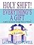 Holy Shift! Everything's a Gift: A Spirit-Led Journey through Illness to Wellness