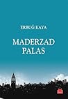 Maderzad Palas by Erbuğ Kaya Maderzad Palas by Erbuğ Kaya