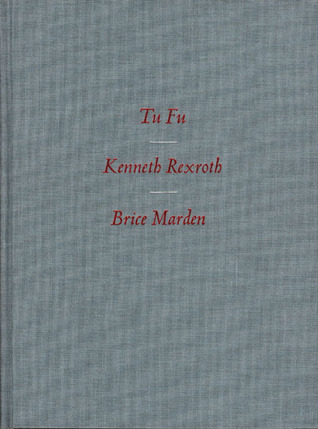 Tufu - Kenneth Rexroth - Brice Marden