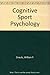 Cognitive Sport Psychology