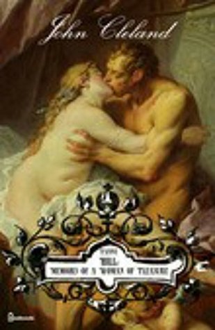 Fanny Hill: Memoirs of a Woman of Pleasure: Classic Illustrated Edition