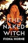 The Naked Witch by Fiona Horne