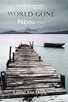 World Gone Missing by Laurie Ann Doyle