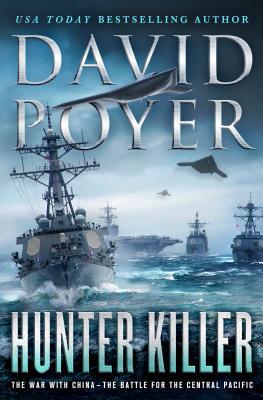 Hunter Killer: The War with China: The Battle for the Central Pacific (Dan Lenson #17)