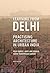 Learning from Delhi: Practising Architecture in Urban India