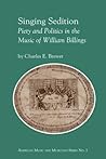 Singing Sedition: Piety and Politics in the Music of William Billings (American Music and Musicians)