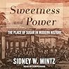 Sweetness and Power by Sidney W. Mintz