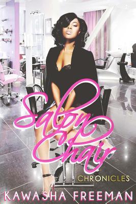 Salon Chair Chronicles 2: Book 2 (Volume 2)