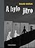 A bylo jitro